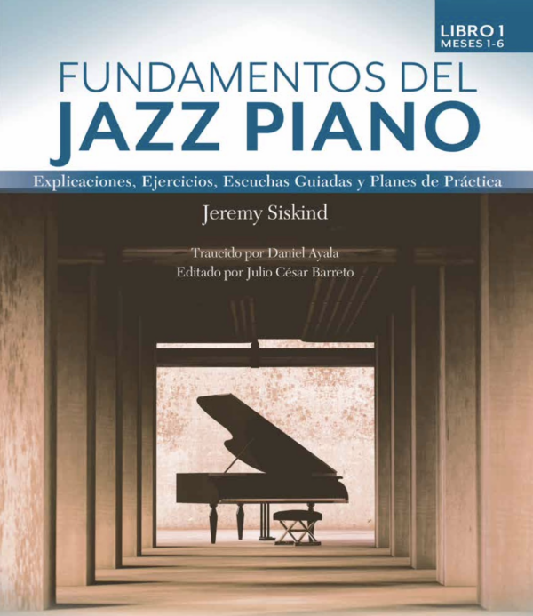 Fundamentos del Jazz Piano: Libro 1 (Español)